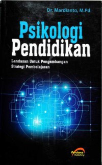 Image of Psikologi Pendidikan: Landasan bagi Pengembangan Strategi Pembelajaran